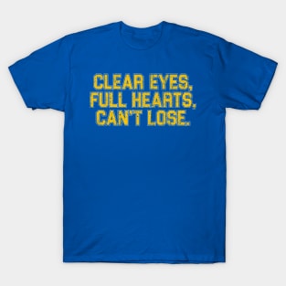 Clear Eyes, Full Hearts, Can't Lose T-Shirt